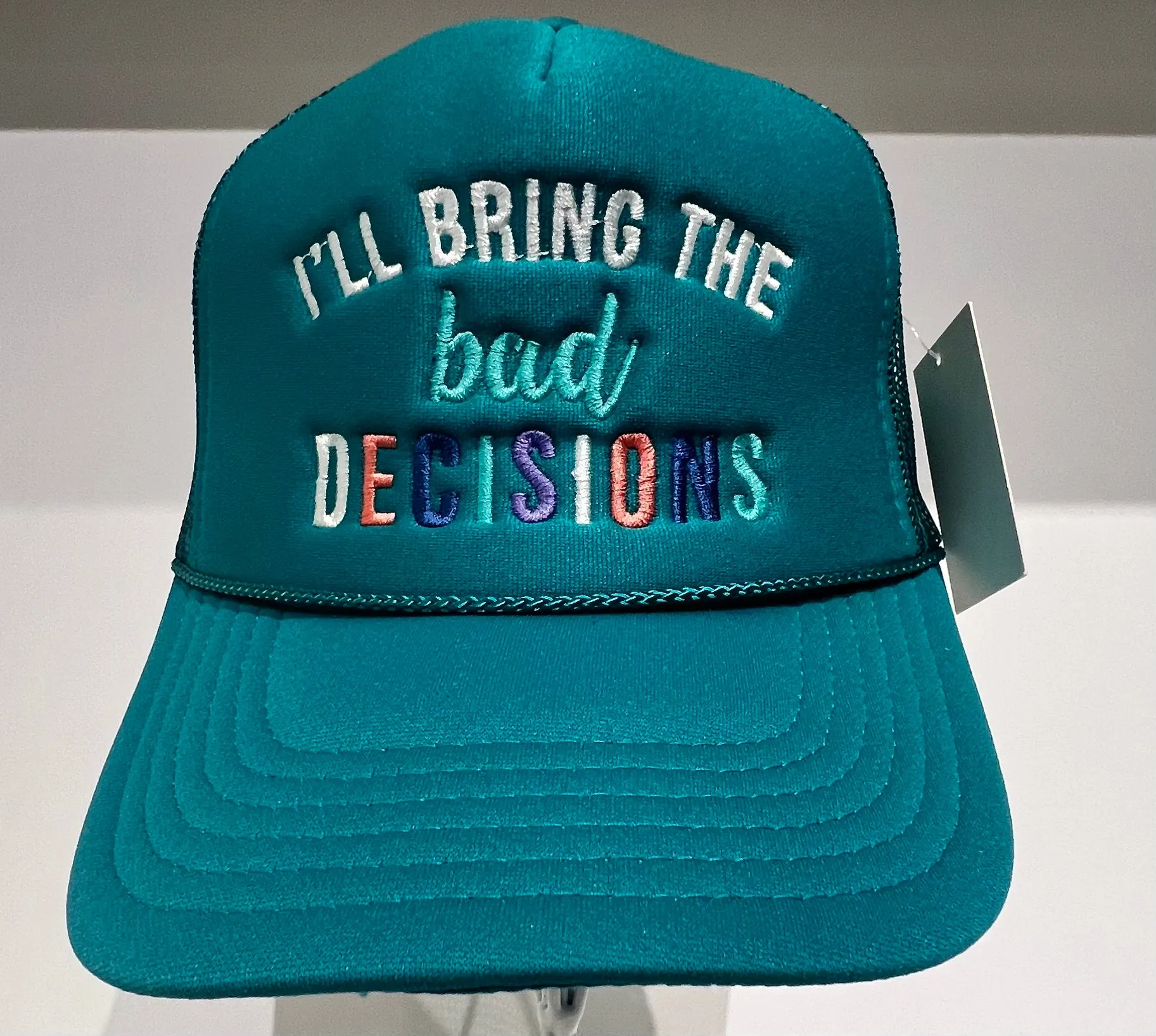 I'll Bring the Bad Decisions Foam Trucker Hat